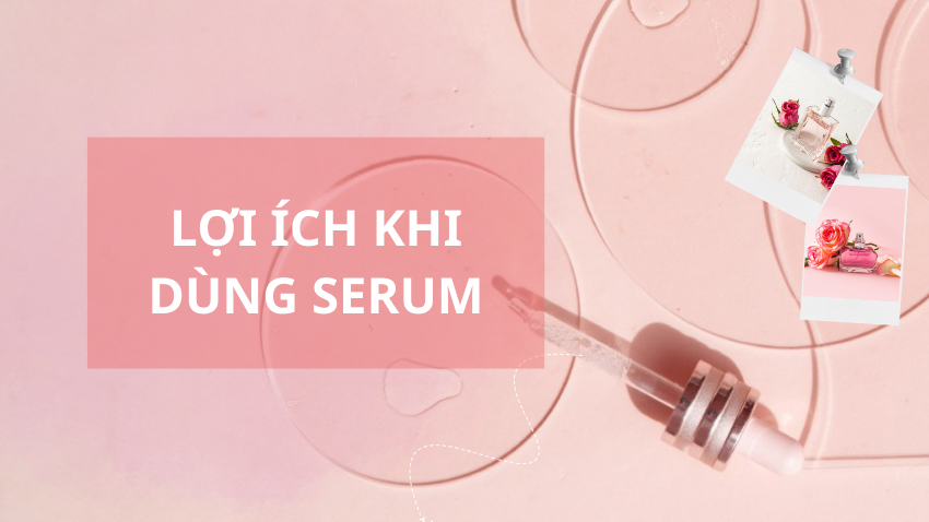 loi-ich-khi-su-dung-serum